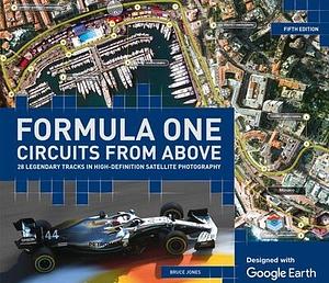 Formula One Circuits From Above by Bruce Jones