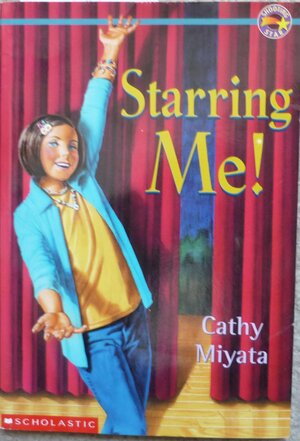 Starring Me! by Miyata, Cathy