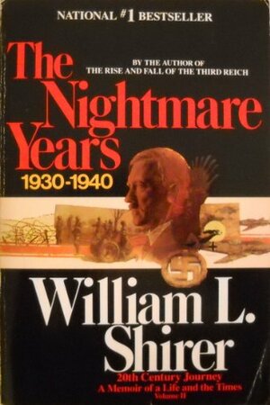 The Nightmare Years by William L. Shirer
