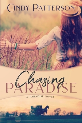 Chasing Paradise: A Paradise Novel by Cindy Patterson