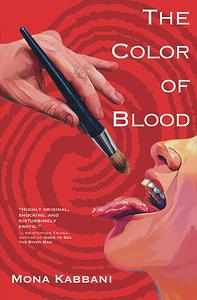 The Color of Blood by Mona Kabbani