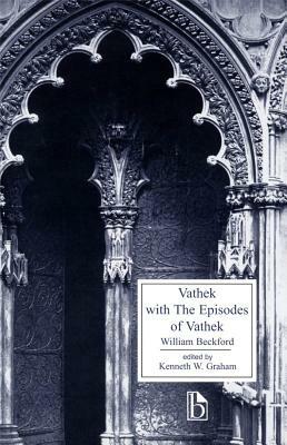 Vathek with the Episodes of Vathek by William Beckford