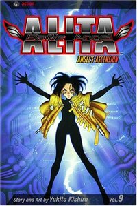 Battle Angel Alita, Volume 09: Angel's Ascension by Yukito Kishiro