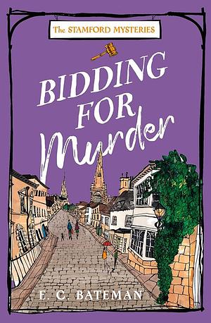 Bidding For Murder: The Stamford Mysteries, Book 3 by E.C. Bateman