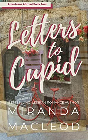 Letters to Cupid by Miranda MacLeod