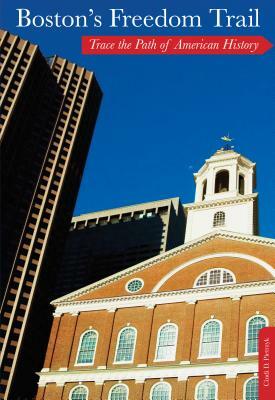 Boston's Freedom Trail: Trace the Path of American History by Cindi D. Pietrzyk