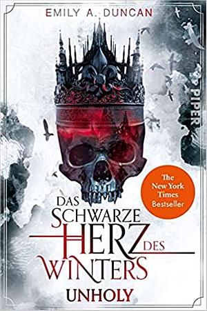 Das schwarze Herz des Winters - Unholy by Emily A. Duncan