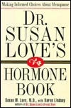Dr. Susan Love's Hormone Book: Making Informed Choices About Menopause by Susan M. Love, Karen Lindsey