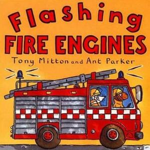 Flashing Fire Engines by Tony Mitton