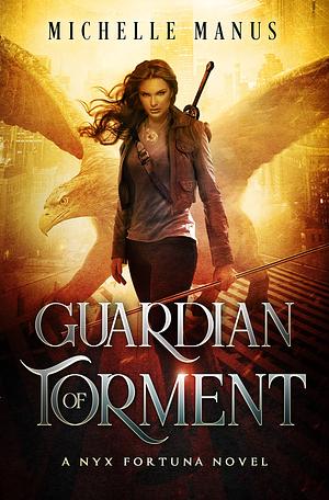 Guardian of Torment by Michelle Manus