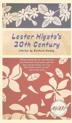 Lester Higata's 20th Century by Barbara Hamby