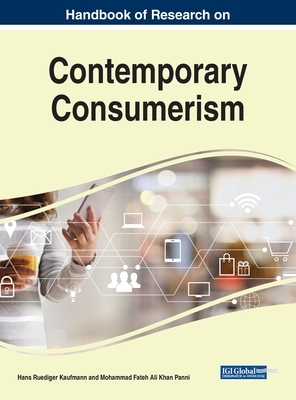 Handbook of Research on Contemporary Consumerism by 