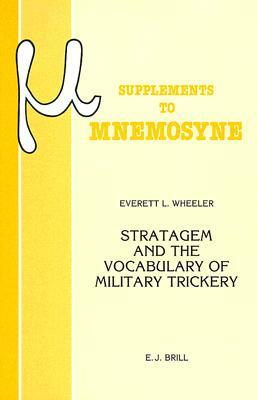 Stratagem and the Vocabulary of Military Trickery by Wheeler