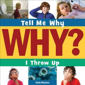 I Throw Up by Katie Marsico