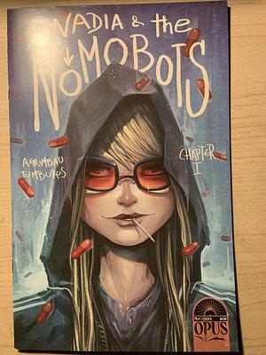 Nadia & the Nomobots: Chapter 1 by Diego Agrimbau