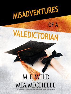 Misadventures of a Valedictorian (Misadventures, #7) by Mia Michelle, M.F. Wild