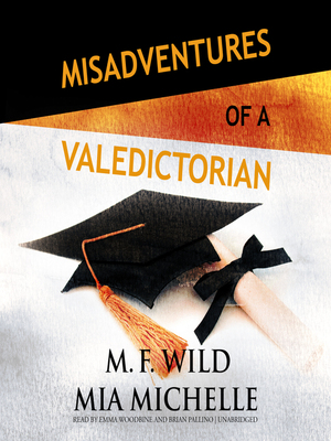 Misadventures of a Valedictorian (Misadventures, #7) by M.F. Wild, Mia Michelle