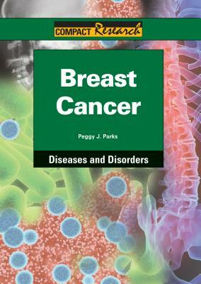 Breast Cancer by Peggy J. Parks