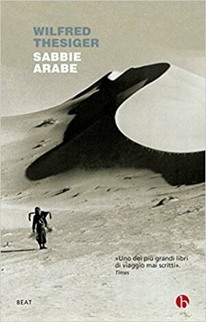 Sabbie arabe by Wilfred Thesiger, Giorgio Salzano