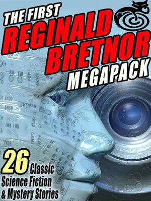 The First Reginald Bretnor Megapack by Reginald Bretnor