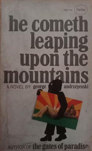 he cometh leaping upon the mountains by Jerzy Andrzejewski