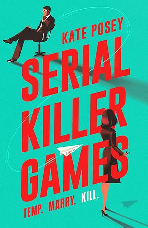 Serial Killer Games by Kate Posey