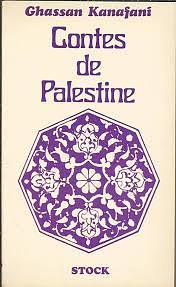 Contes de Palestine by Ghassan Kanafani