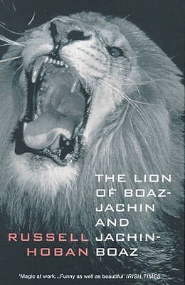 The Lion of Boaz-Jachin and Jachin-Boaz by Russell Hoban