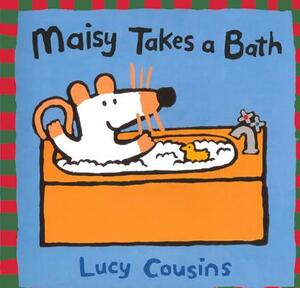 Maisy Takes a Bath by Lucy Cousins