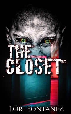 The Closet by Lori Fontanez