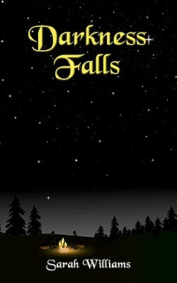 Darkness Falls by Sarah Williams