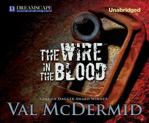 The Wire in the Blood by Val McDermid