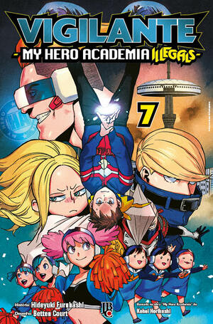 Vigilante: My Hero Academia Illegals, vol. 07 by Hideyuki Furuhashi