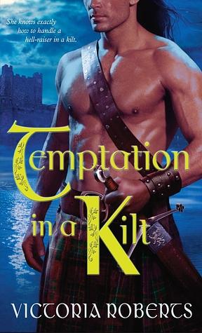 Temptation in a Kilt by Victoria Roberts