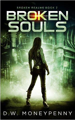 Broken Souls by D.W. Moneypenny