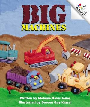 Big Machines by Melanie Davis Jones