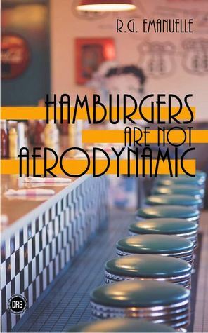 Hamburgers are not Aerodynamic by R.G. Emanuelle