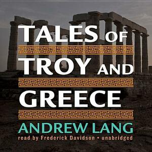 Tales of Troy and Greece by Andrew Lang