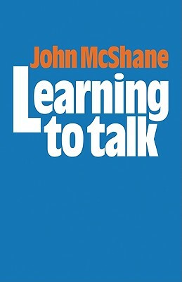 Learning to Talk by John McShane