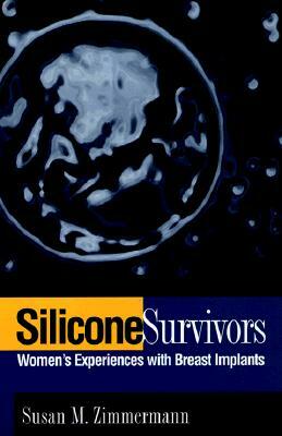 Silicone Survivors PB by Susan Zimmermann