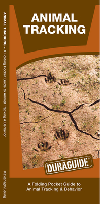Animal Tracking: A Folding Pocket Guide to Animal Tracking & Behavior by James Kavanagh, Waterford Press
