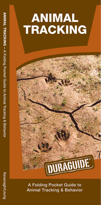 Animal Tracking: A Folding Pocket Guide to Animal Tracking & Behavior by Waterford Press, James Kavanagh