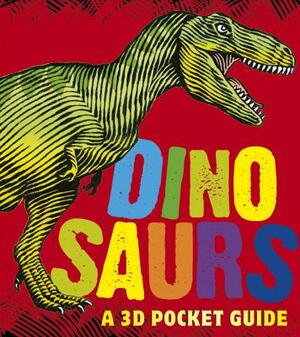 Dinosaurs: A 3D Pocket Guide by Candlewick Press