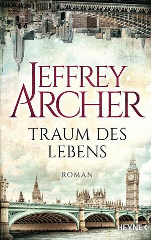 Traum des Lebens by Jeffrey Archer