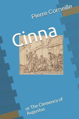 Cinna: Or the Clemency of Augustus by Pierre Corneille