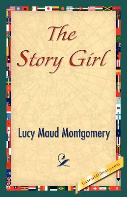 The Story Girl by L.M. Montgomery