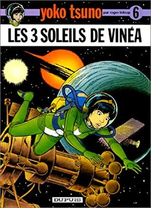 Les 3 Soleils De Vinéa by Roger Leloup