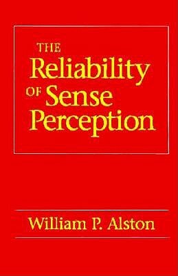 The Reliability of Sense Perception: Transformations in the American Legal Profession by William P. Alston