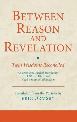 Between Reason and Revelation: Twin Wisdoms Reconciled by 