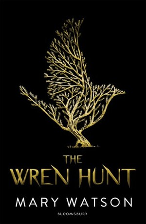 The Wren Hunt by Mary Watson